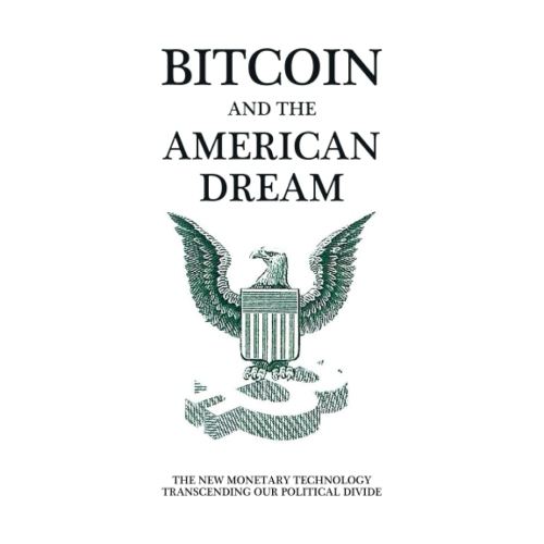 Bitcoin and the American Dream